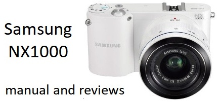 Samsung NX1000 camera manual and review